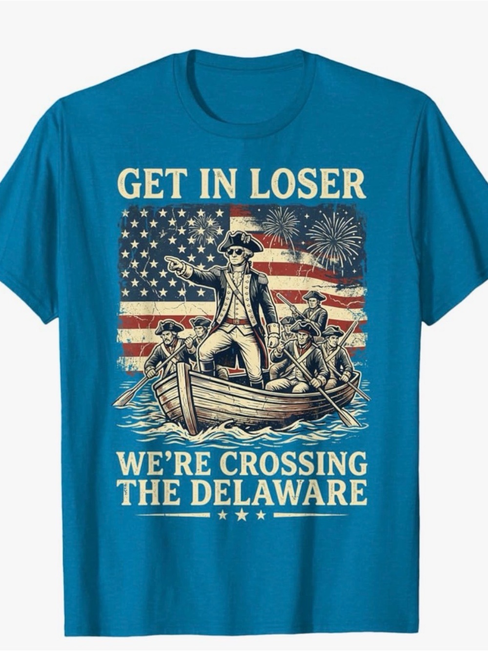 Get in loser, we’re crossing the Delaware shirt, small, new, July 4th, funny